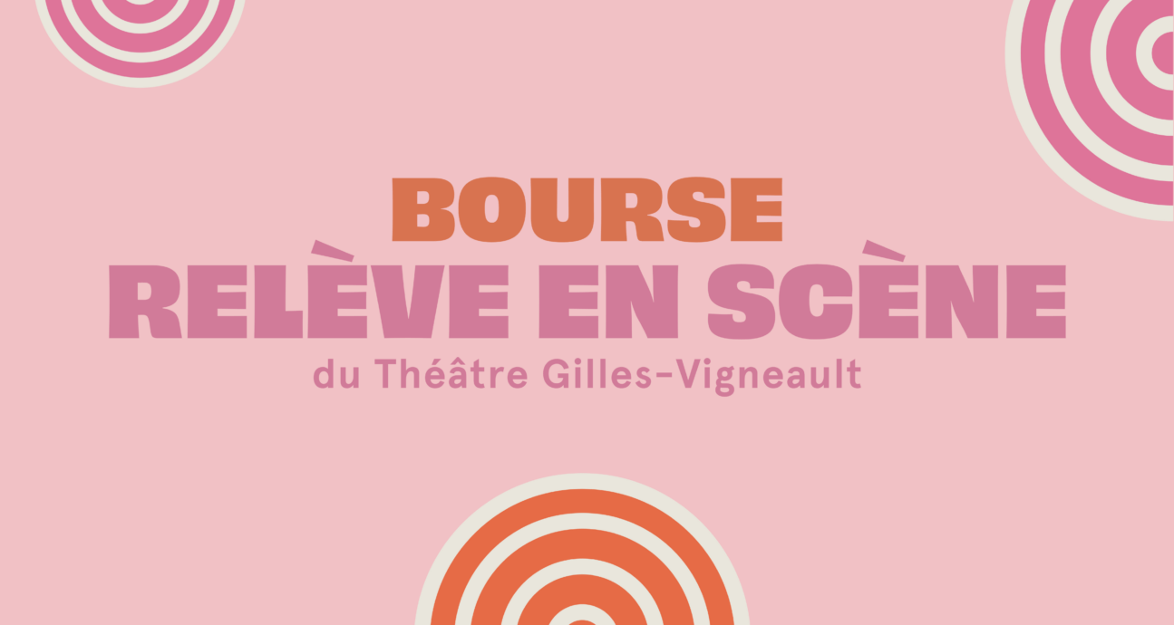 Un titre sur fond rose avec des éléments graphiques issus du logo du Théâtre Gilles-Vigneault.