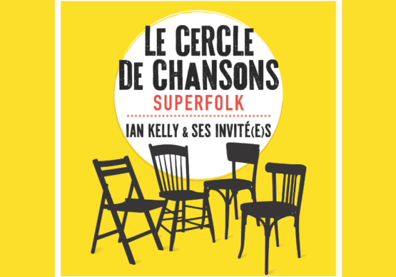 Cercle de chansons superfolk avec Ian Kelly_